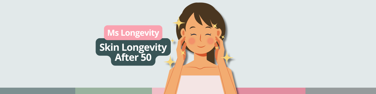 Skin longevity after 50