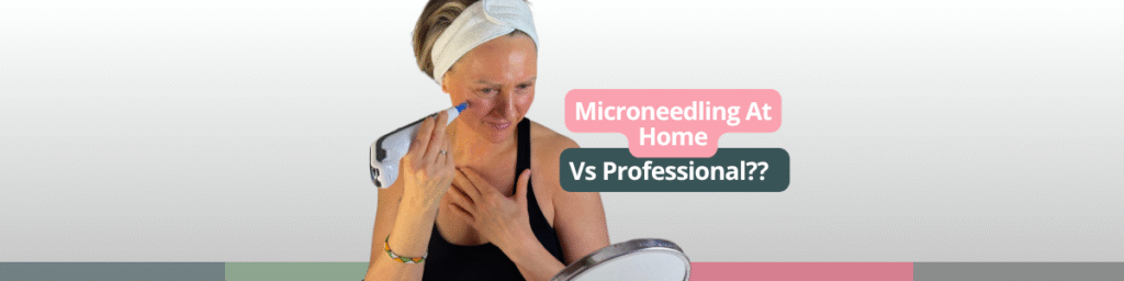 Microneedling at home vs professional (1)